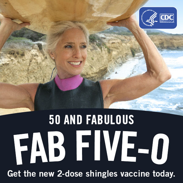 50 and fabulous, Fab Five-0, Get the new 2-dose shingles vaccine today